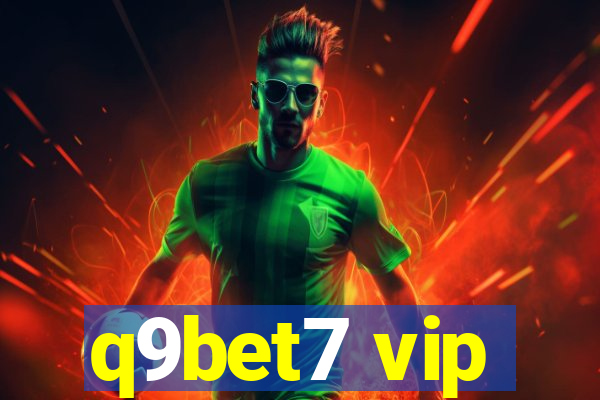 q9bet7 vip